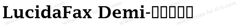 LucidaFax Demi字体转换